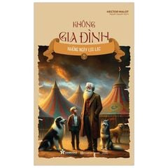 Không Gia Đình: Những Ngày Lưu Lạc (2)