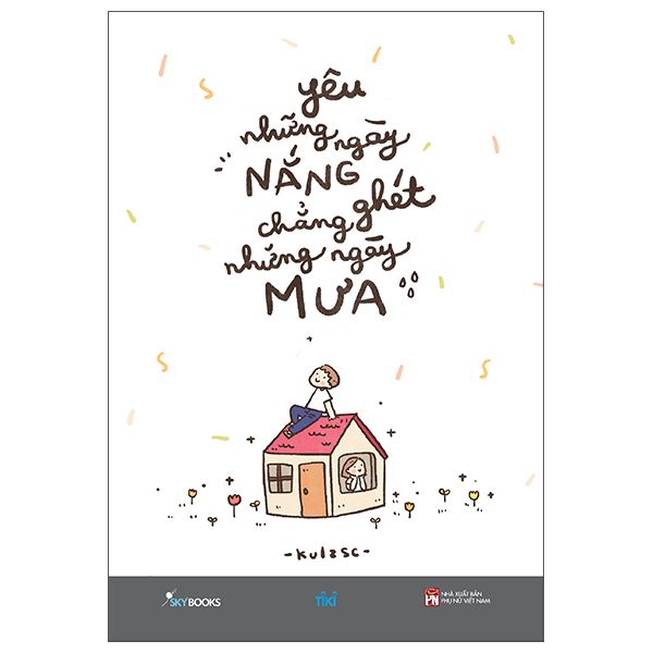  Yêu Những Ngày Nắng Chẳng Ghét Những Ngày Mưa - Kulzsc 