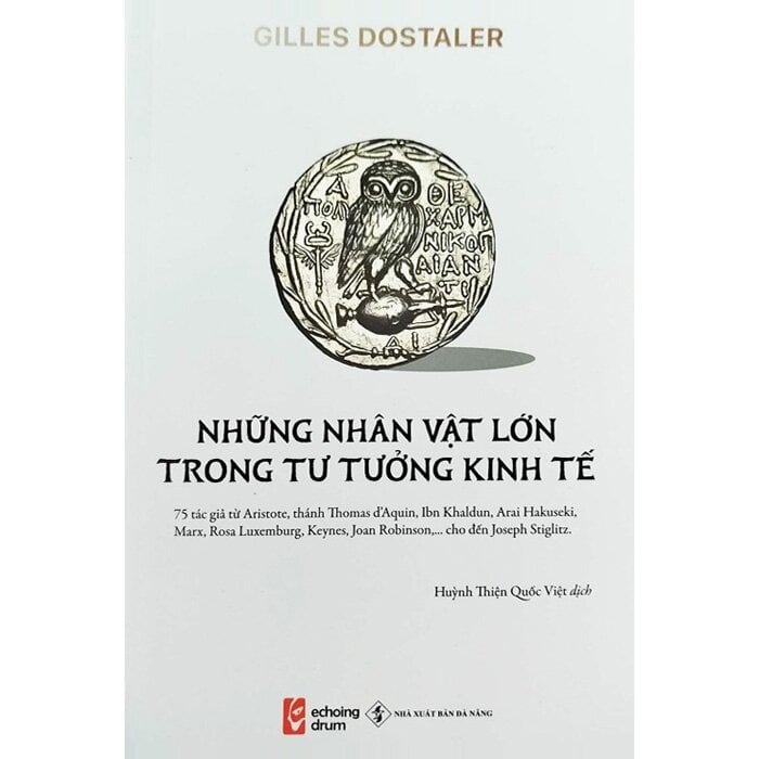 Những Nhân Vật Lớn Trong Tư Tưởng Kinh Tế - 
Gilles Dostaler