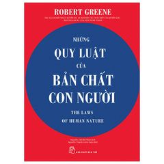 Những Quy Luật Của Bản Chất Con Người - Robert Greene