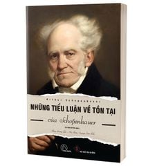 Những Tiểu Luận Về Tồn Tại Của Arthur Schopenhauer (Tb 2023) - Arthur Schopenhauer