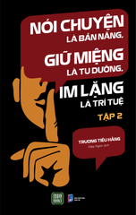 Combo 2 Quyển: Nói Chuyện Là Bản Năng, Giữ Miệng Là Tu Dưỡng, Im Lặng Là Trí Tuệ (1 + 2) - Trương Tiếu Hằng