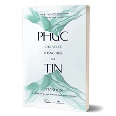 Combo 2 Quyển ( Phúc Cho Người Không Thấy Mà Tin + Văn Hóa Thời Phục Hưng ) - Ralph Waldo Emerson, Walter Pater