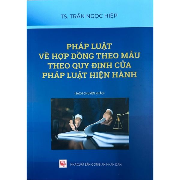  Pháp Luật Về Hợp Đồng Theo Mẫu Theo Quy Định Của Pháp Luật Hiện Hành  - TS. Trần Ngọc Hiệp 