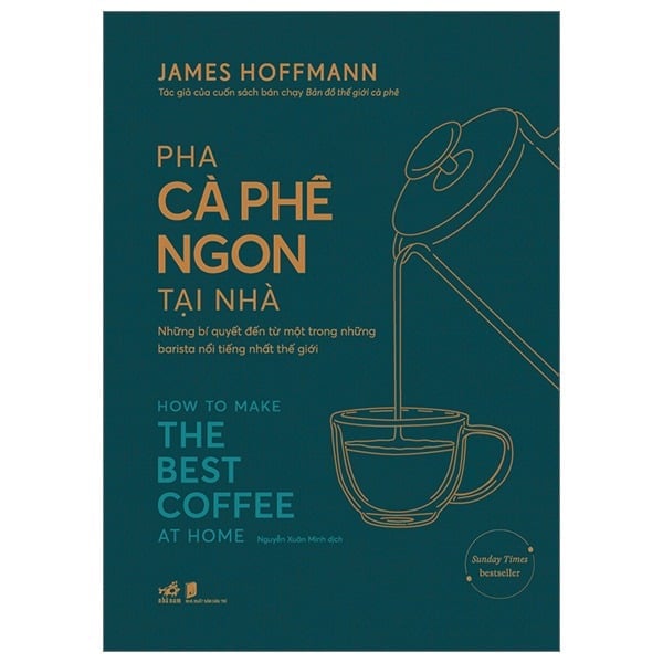 Pha Cà Phê Ngon Tại Nhà - How To Make The Best Coffee At Home - James Hoffmann