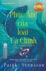 Phúc Âm Của Loài Cá Chình - Patrik Svensson