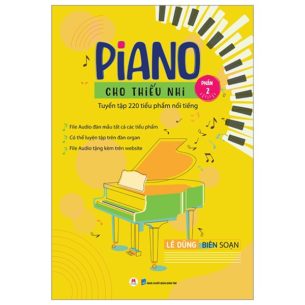 Combo 3 Quyển Piano Cho Thiếu Nhi Tuyển Tập 220 Tiểu Phẩm Nổi Tiếng (Phần 1 + 2 + 3 ) - Lê Dũng