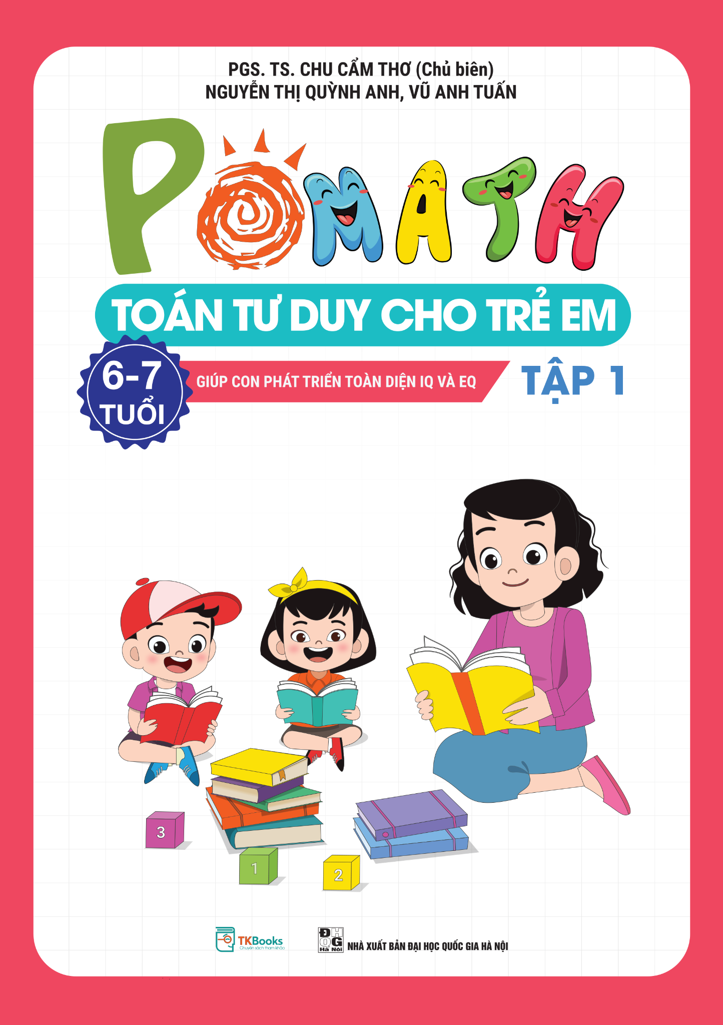 Combo Pomath – Toán Tư Duy Cho Trẻ Em 6 – 7 Tuổi (Tập 1 + 2) - PGS TS Chu Cẩm Thơ