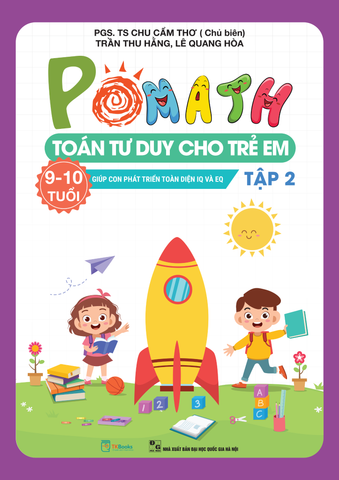  Combo Pomath – Toán Tư Duy Cho Trẻ Em 9 – 10 Tuổi (Tập 1 + 2) - PGS TS Chu Cẩm Thơ 