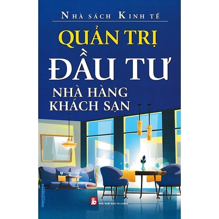 Quản Trị Đầu Tư Nhà Hàng Khách Sạn - Nhà sách Kinh Tế