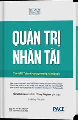 Quản Trị Nhân Tài - The ATD Talent Management Handbook - Terry Bickham
