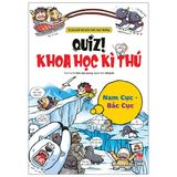  Quiz! Khoa Học Kì Thú - Nam Cực Bắc Cực - Shin, Hye-young 