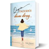  Combo 2 Quyển: Tỏa Sáng Nơi Công Sở + Quyền Tách Khỏi Đám Đông 