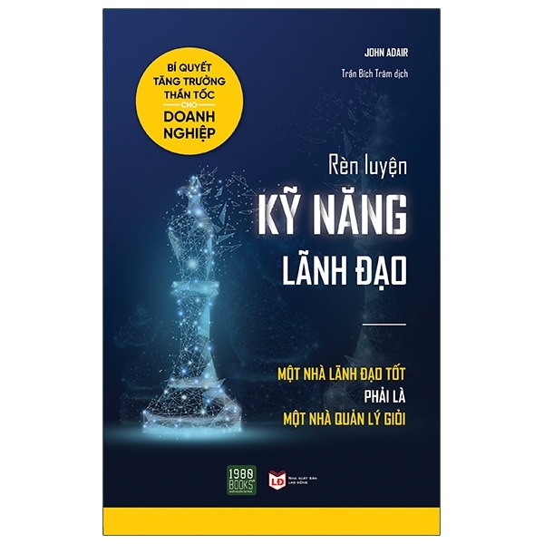Rèn Luyện Kỹ Năng Lãnh Đạo - John Adair