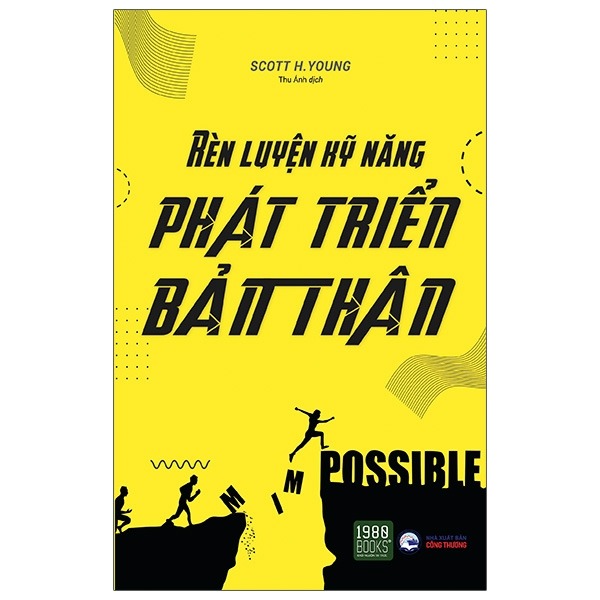 Rèn Luyện Kỹ Năng Phát Triển Bản Thân - Scott H Young