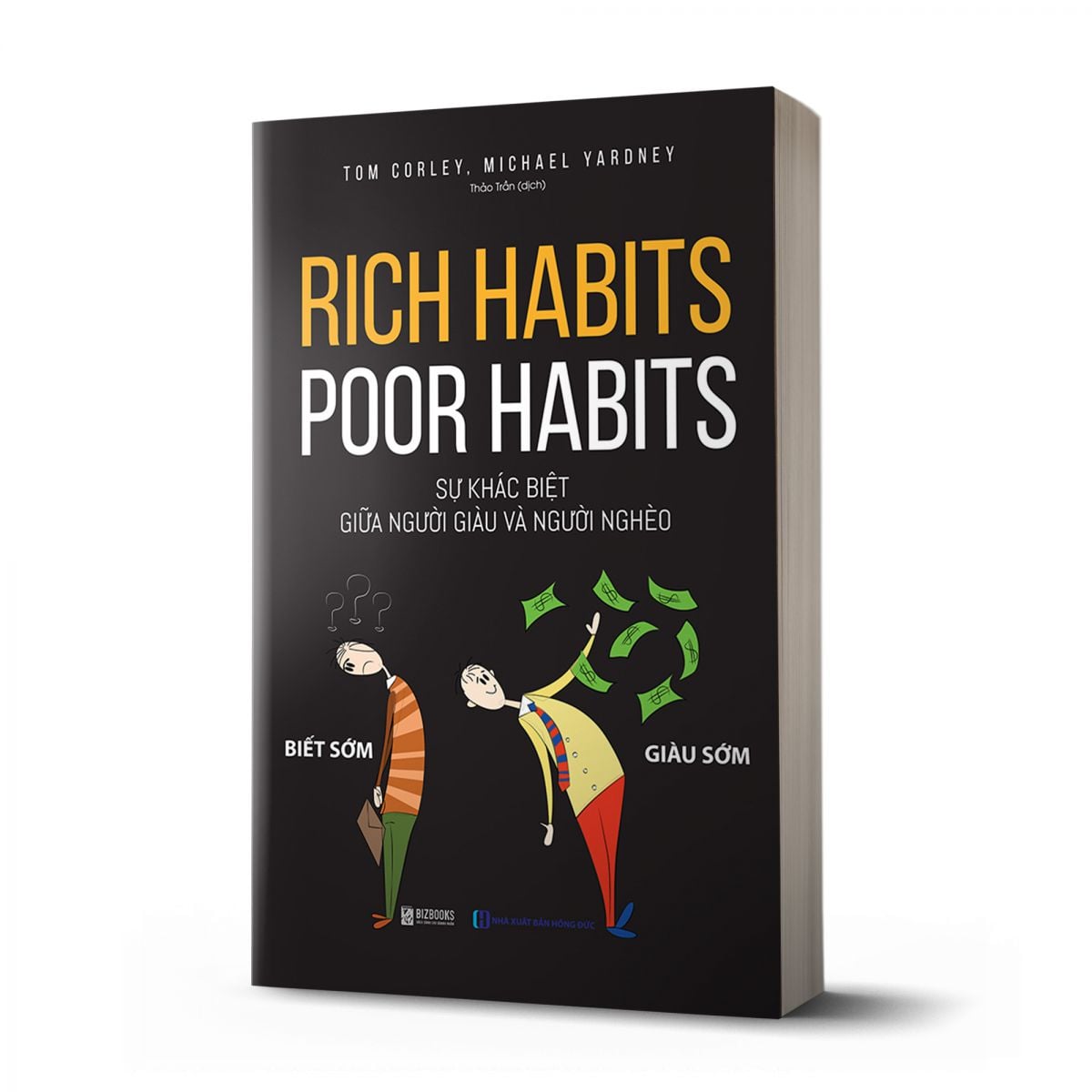 Rich Habits Poor Habits - Sự Khác Biệt Giữa Người Giàu Và Người Nghèo