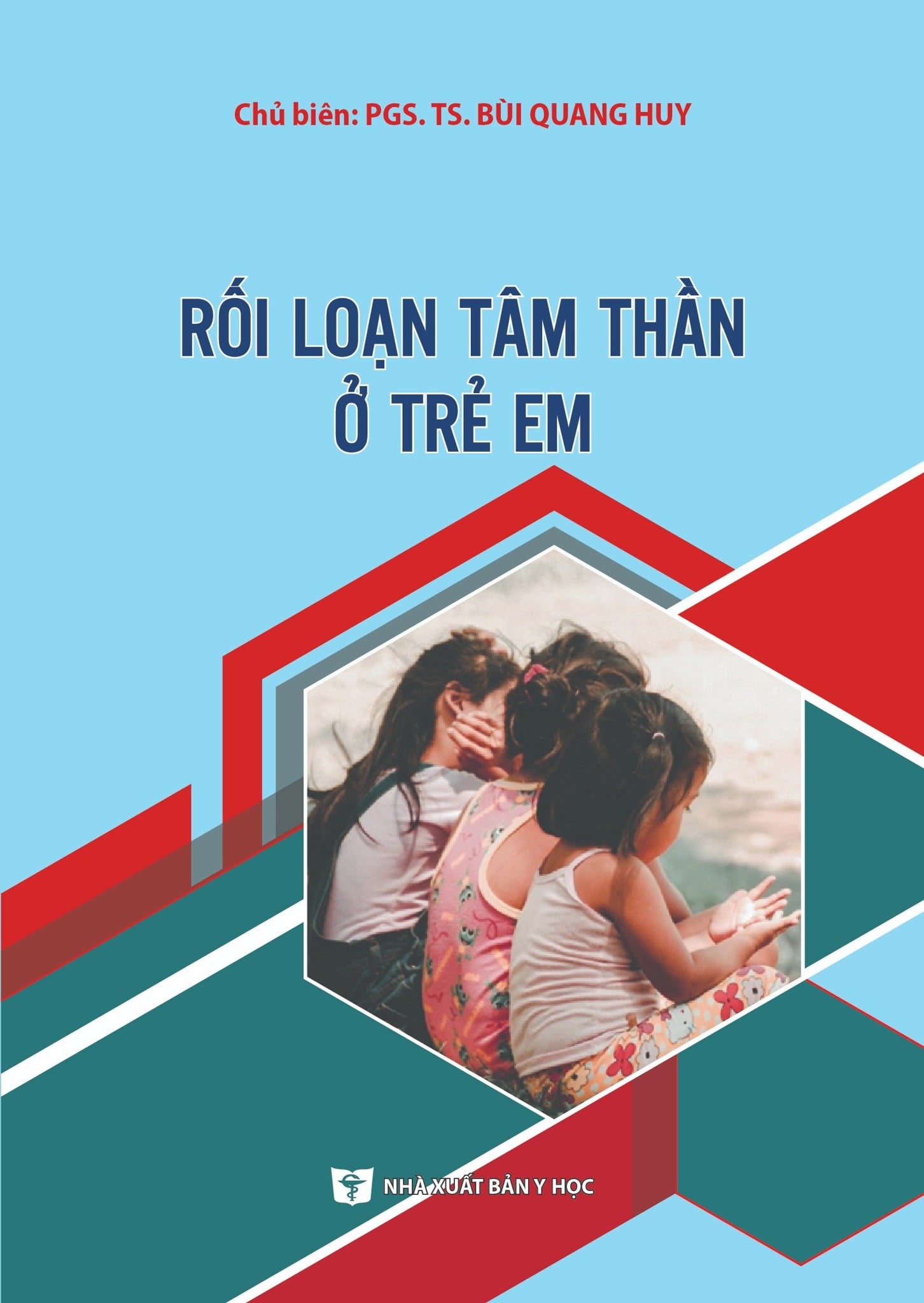 Rối Loạn Tâm Thần Ở Trẻ Em - PGS.TS. Bùi Quang Huy