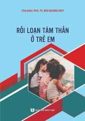 Rối Loạn Tâm Thần Ở Trẻ Em - PGS.TS. Bùi Quang Huy