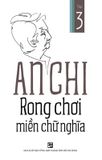  Rong Chơi Miền Chữ Nghĩa Tập 3 - An Chi 