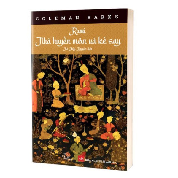 Rumi Nhà Huyền Môn Và Kẻ Say - Coleman Barks
