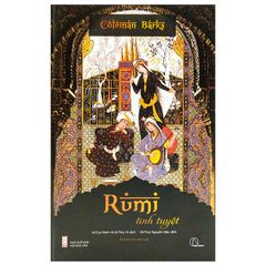 Rumi Tinh Tuyệt - Bìa Cứng - Coleman Barks