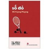  Số Đỏ - Tủ Sách Văn Học Trong Nhà Trường - Vũ Trọng Phụng 