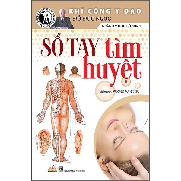  Khí Công Y Đạo -Sổ Tay Tìm Huyệt - Đỗ Đức Ngọc 