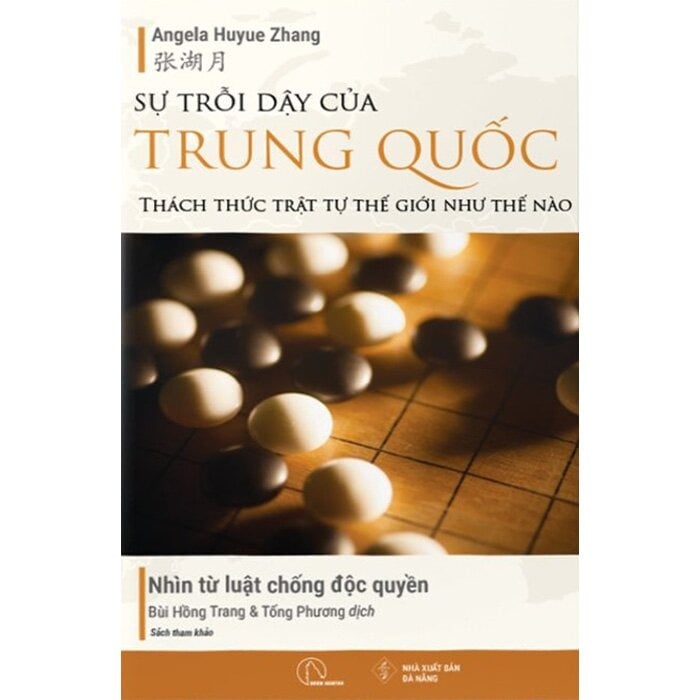 Sự Trỗi Dậy Của Trung Quốc Thách Thức Trật Tự Thế Giới Như Thế Nào - Angela Huyue Zhang