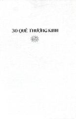 Ứng Dụng Kinh Dịch Trong Cuộc Sống T3 - Nghịch Lý Của 64 Quẻ - Nguyễn Thăng Long