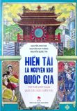  Hiền Tài Là Nguyên Khí Quốc Gia (Bộ 2 Tập) - Nguyễn Như Mai, Nguyễn Quốc Tín, Nguyễn Huy Thắng 