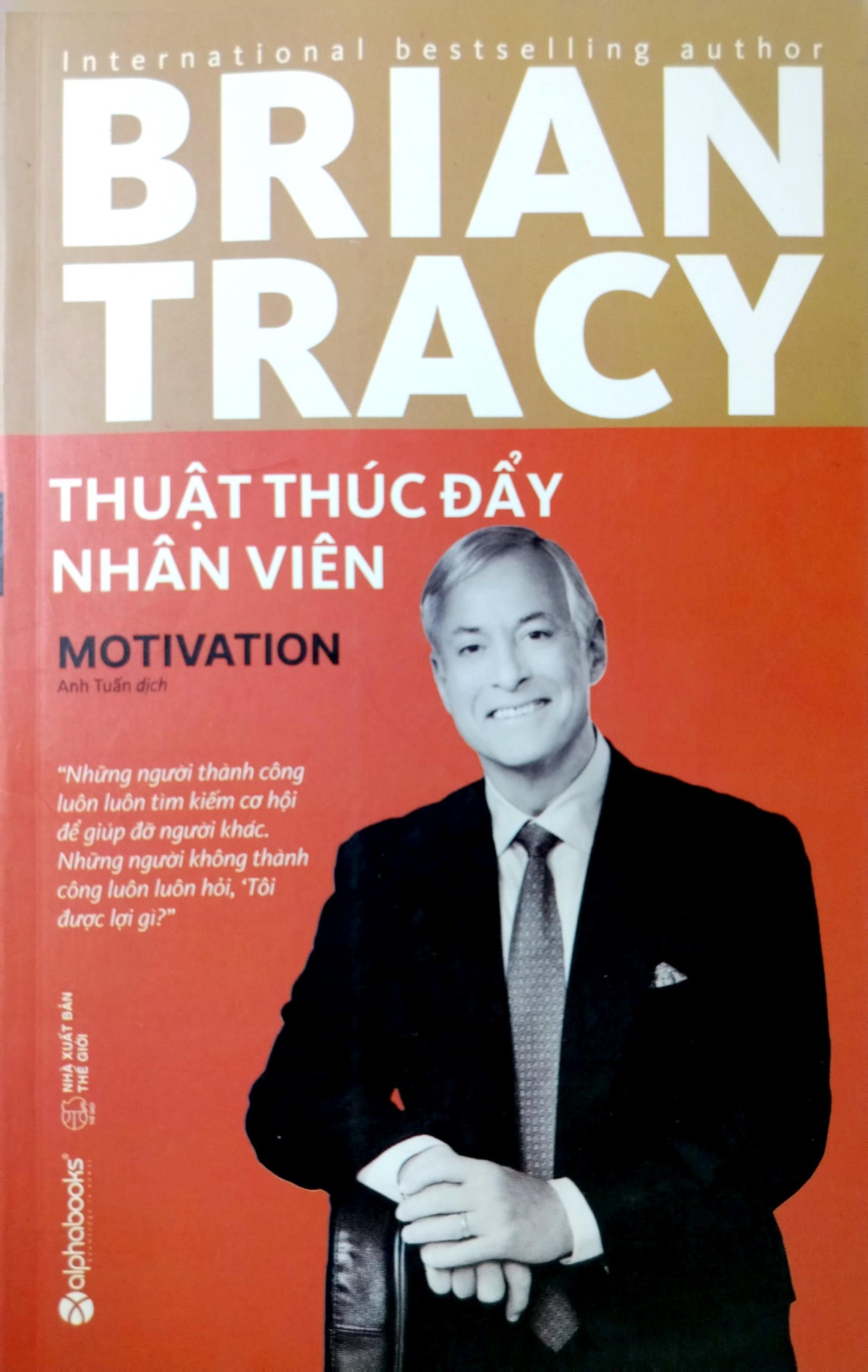 Thuật Thúc Đẩy Nhân Viên - Brian Tracy