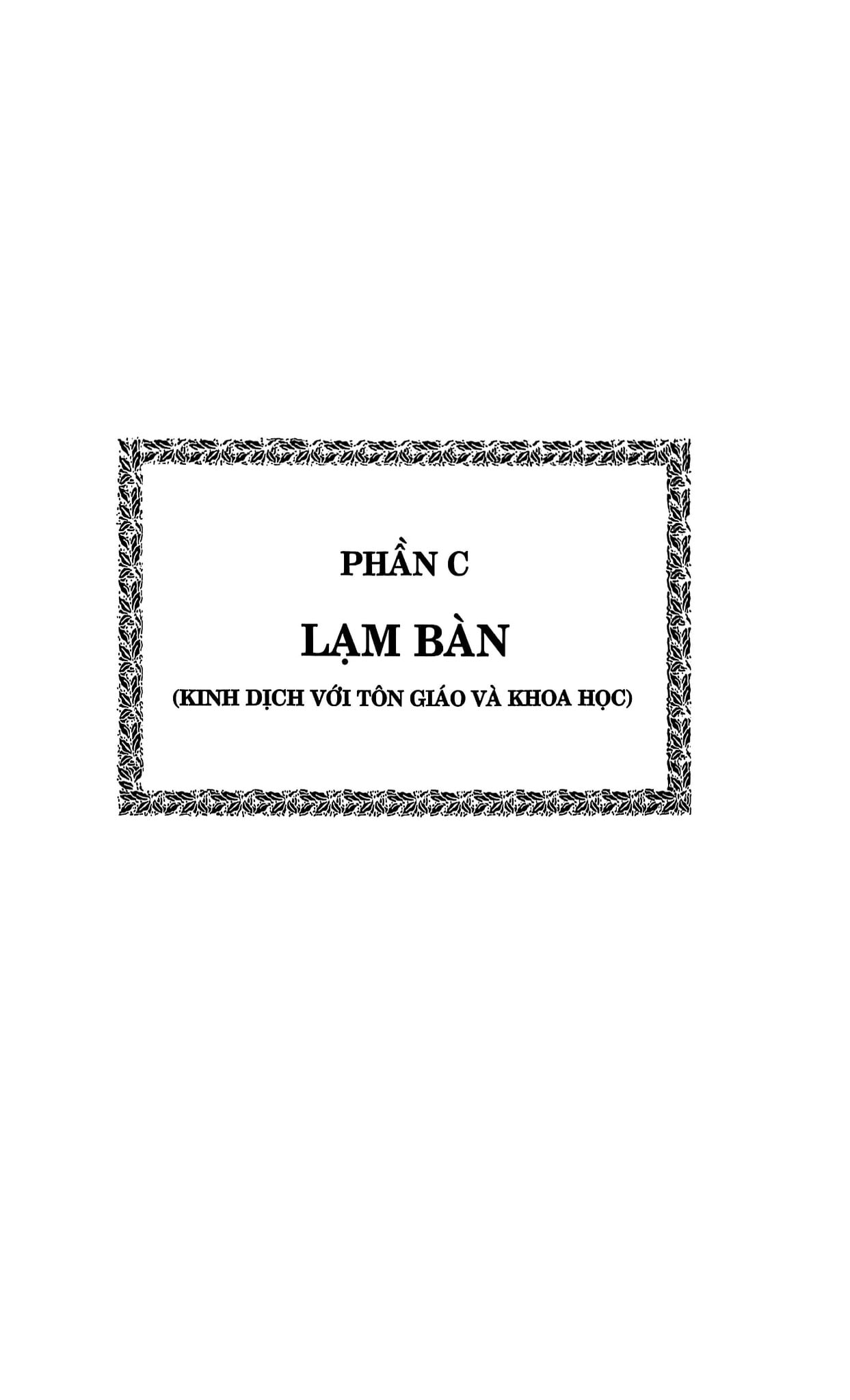Dịch Lý - Khai Phá Hệ Thống Triết Lý Kinh Dịch - Tập 2: Lạm Bàn Và Phụ Lục