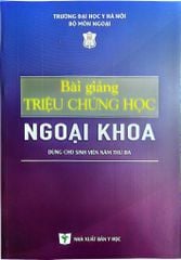 Bài Giảng Triệu Chứng Học Ngoại Khoa (Dùng Cho Sinh Viên Năm Thứ 3) - Đại học Y Hà Nội, PS.TS.BS. Đoàn Quốc Hưng