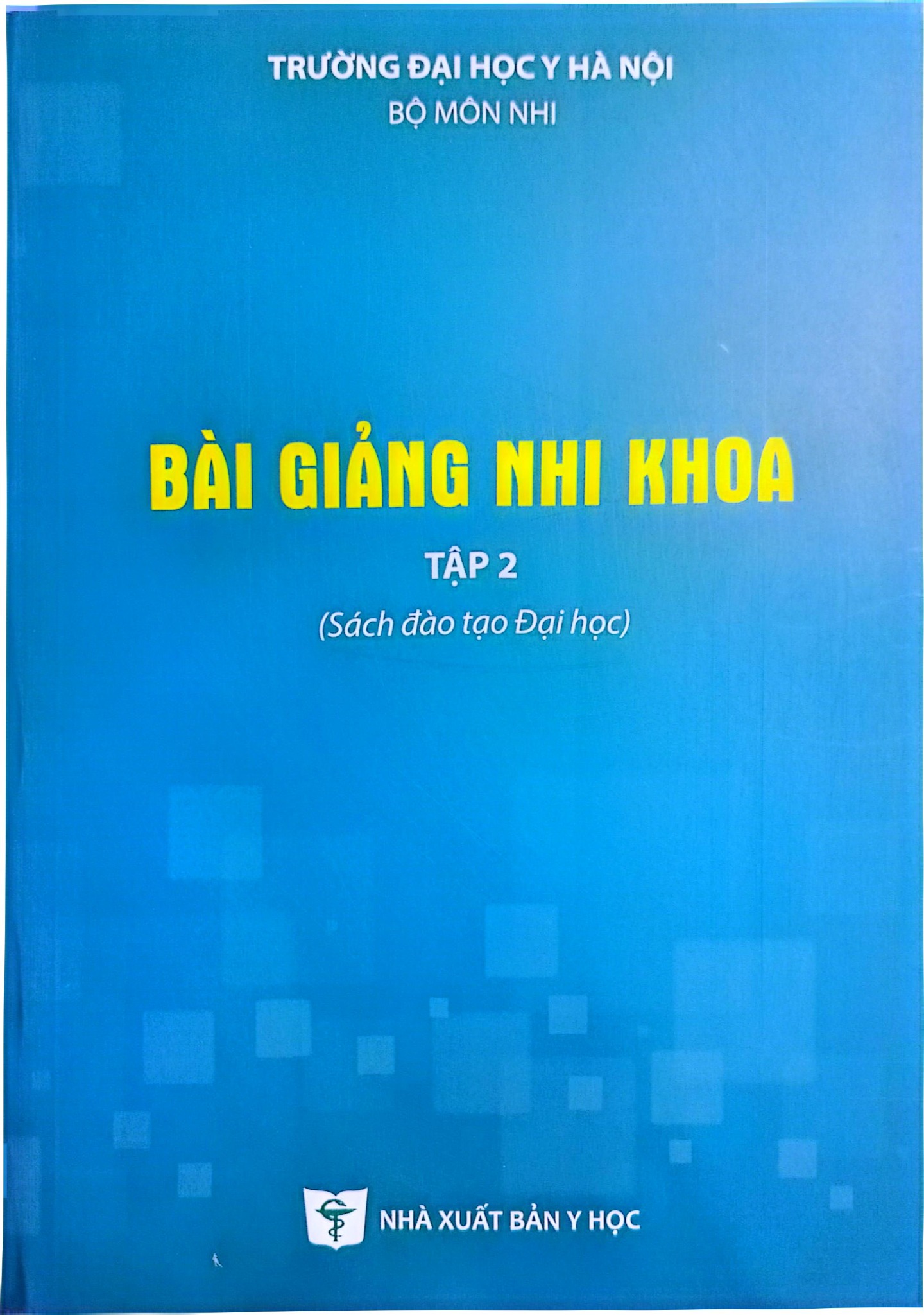 Bài Giảng Nhi Khoa Tập 2 - ĐH Y Hà Nội, PGS.TS. Nguyễn Thị Diệu Thúy