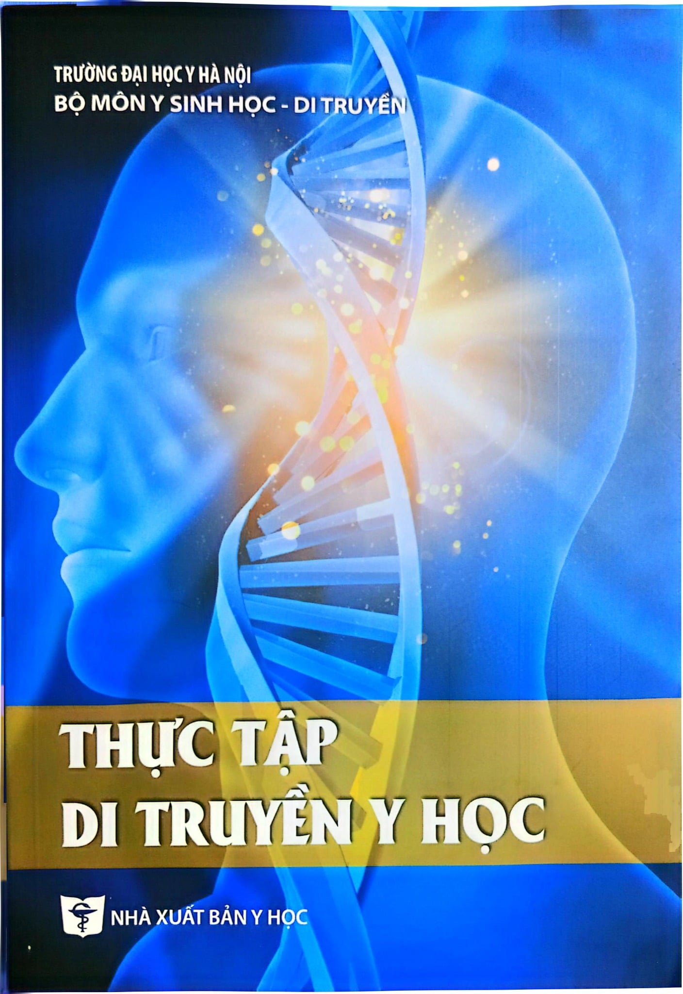Thực Tập Di Truyền Y Học (Sách Dành Cho Sinh Viên) - ĐH Y Hà Nội