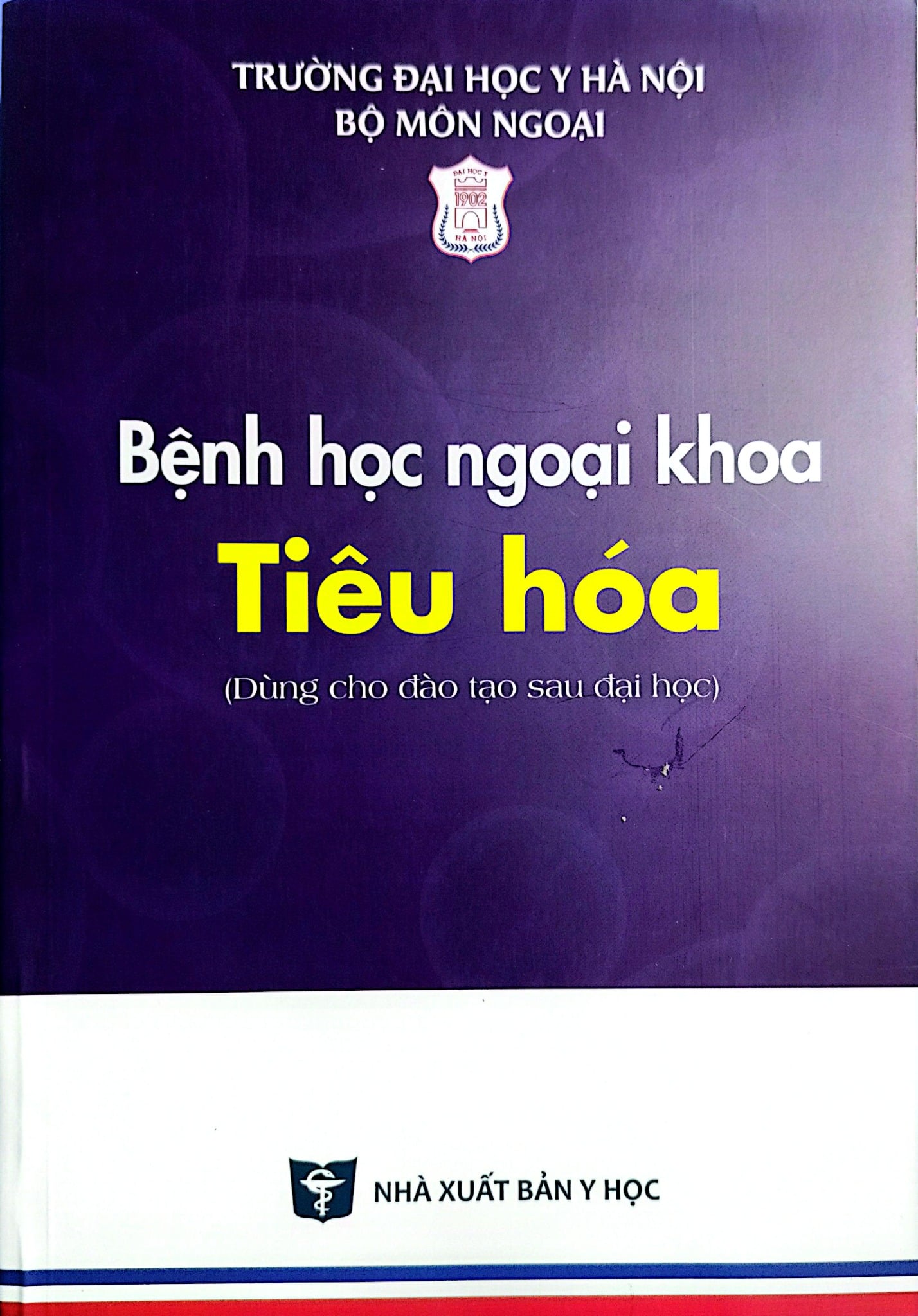 Bệnh Học Ngoại Khoa Tiêu Hoá (Dùng Cho Đào Tạo Sau Đại Học) - ĐH Y Hà Nội