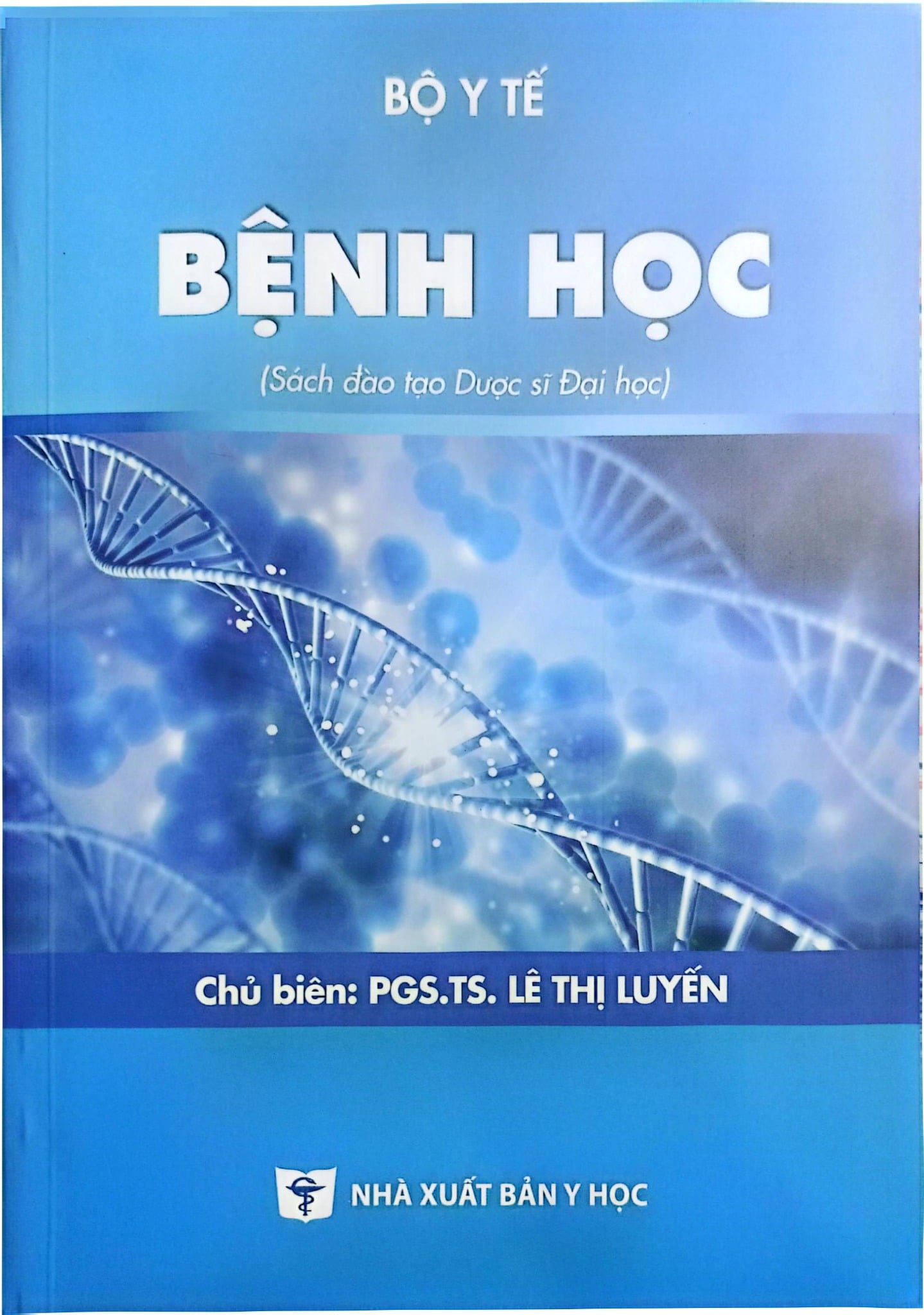 Bệnh Học - Bộ Y Tế, PGS.TS Lê Thị Luyến
