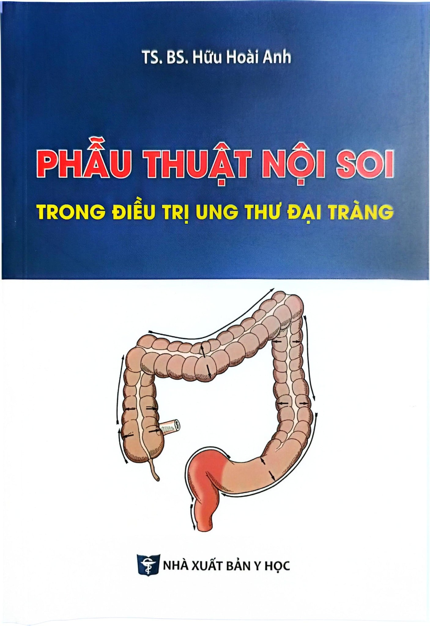 Phẫu Thuật Nội Soi Trong Điều Trị Ung Thư Đại Tràng - TS.BS Hữu Hoài Anh