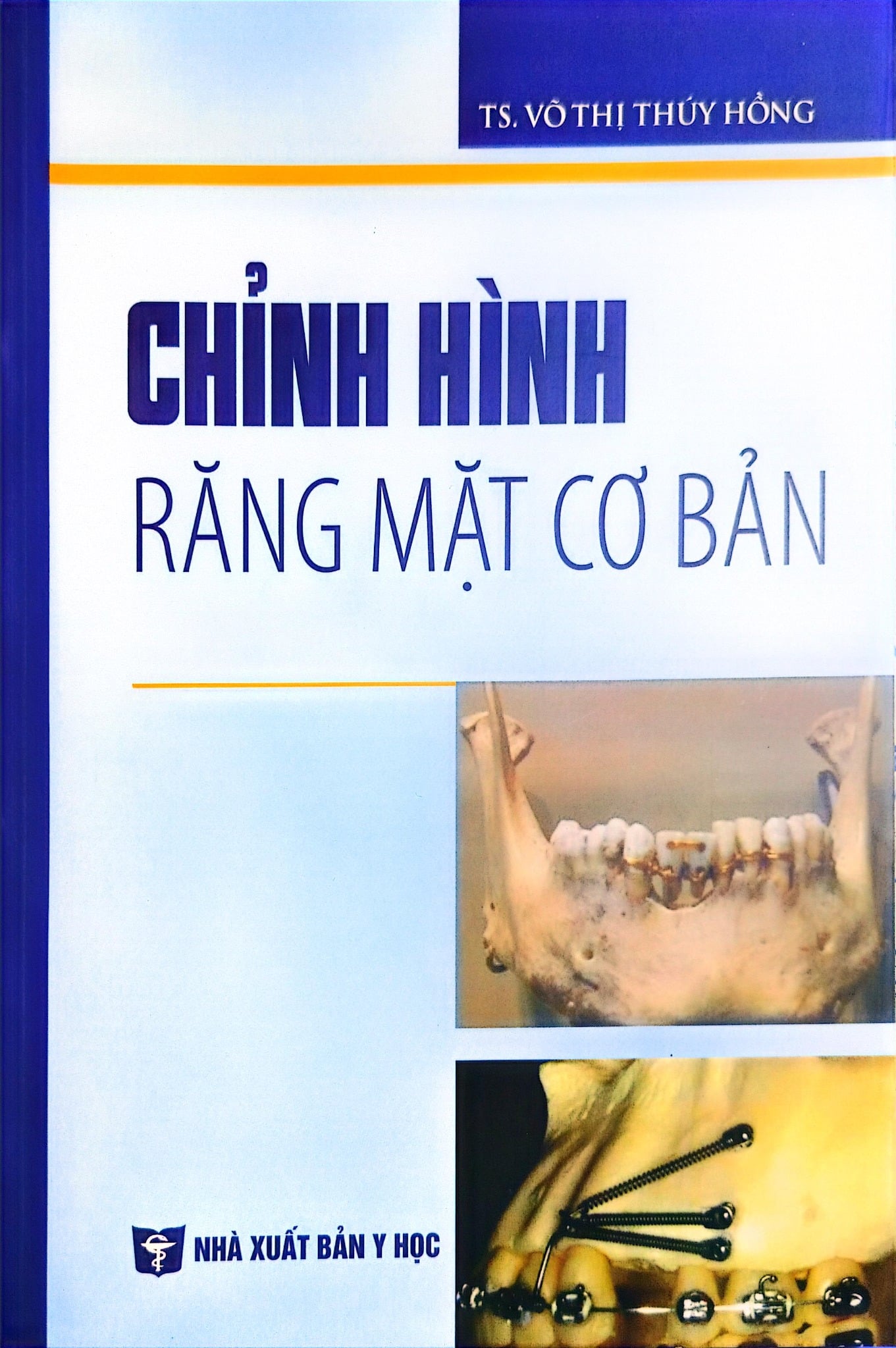 Chỉnh Hình Răng Mặt Cơ Bản - TS. Võ Thị Thúy Hồng