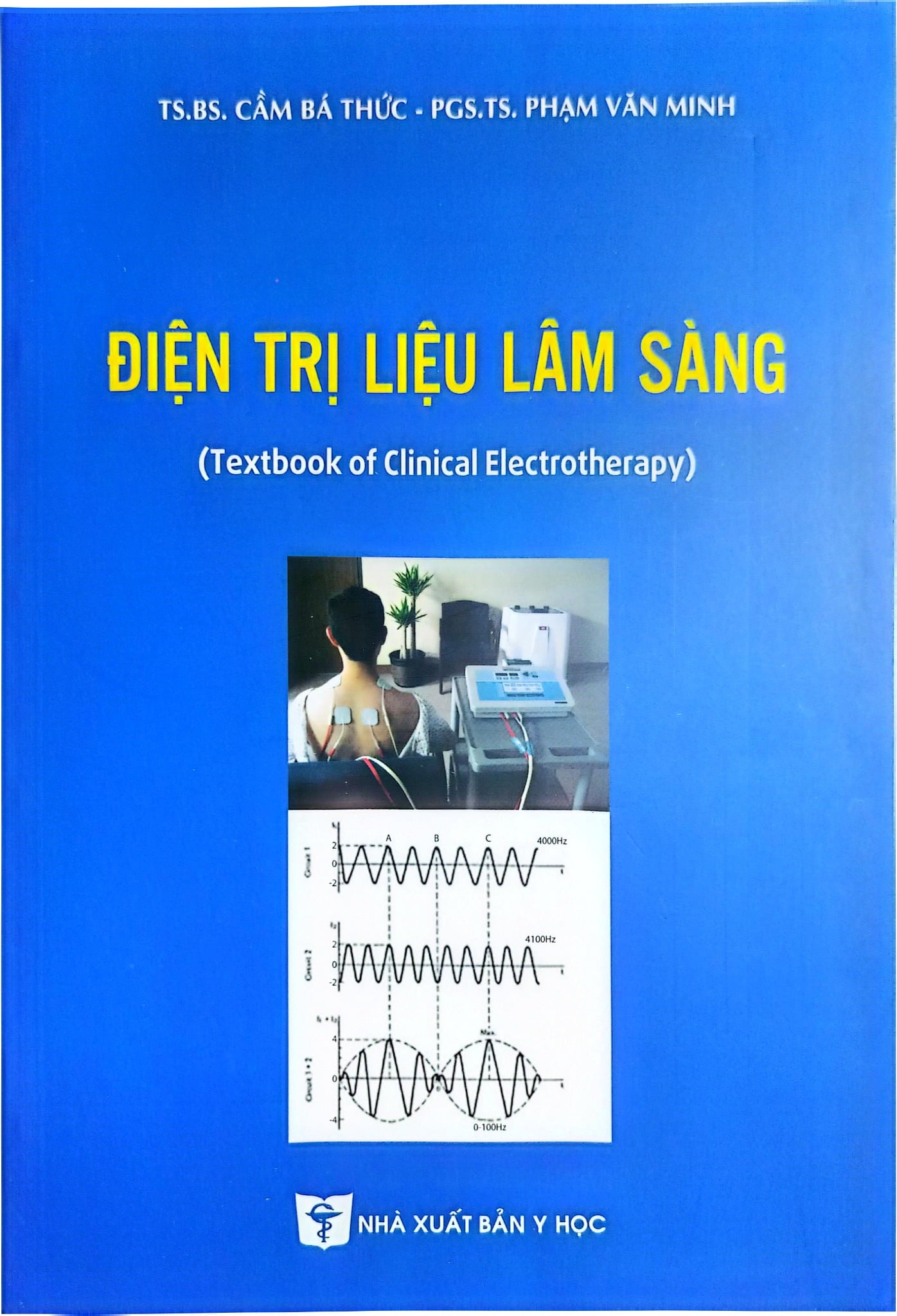 Điện Trị Liệu Lâm Sàng - TS.BS Cầm Bá Thức, PGS.TS Phạm Văn Minh
