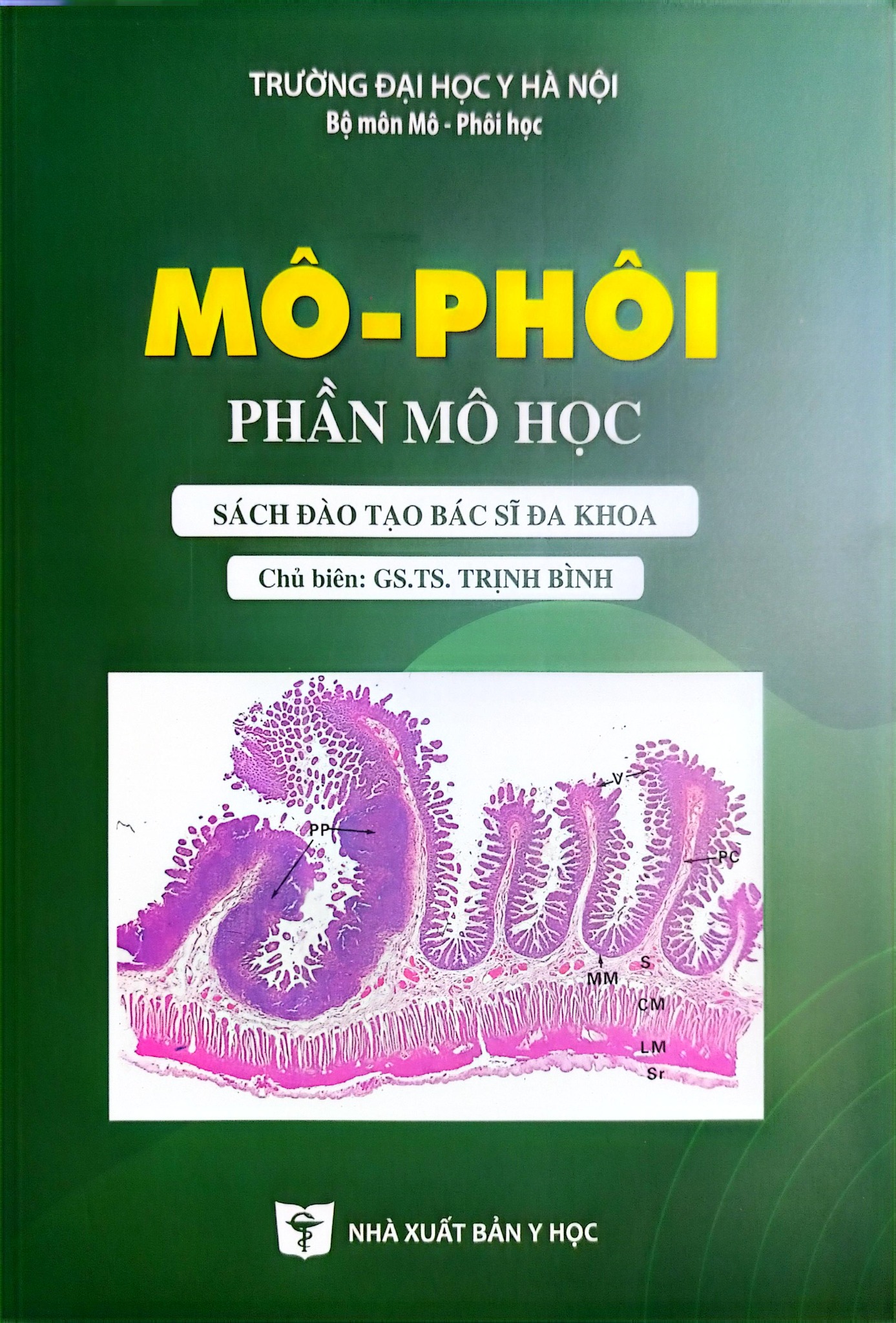 Mô Phôi Phần Mô Học (Sách Đào Tạo Bác Sĩ Đa Khoa) - ĐH Y Hà Nội, GS.TS. Trịnh Bình