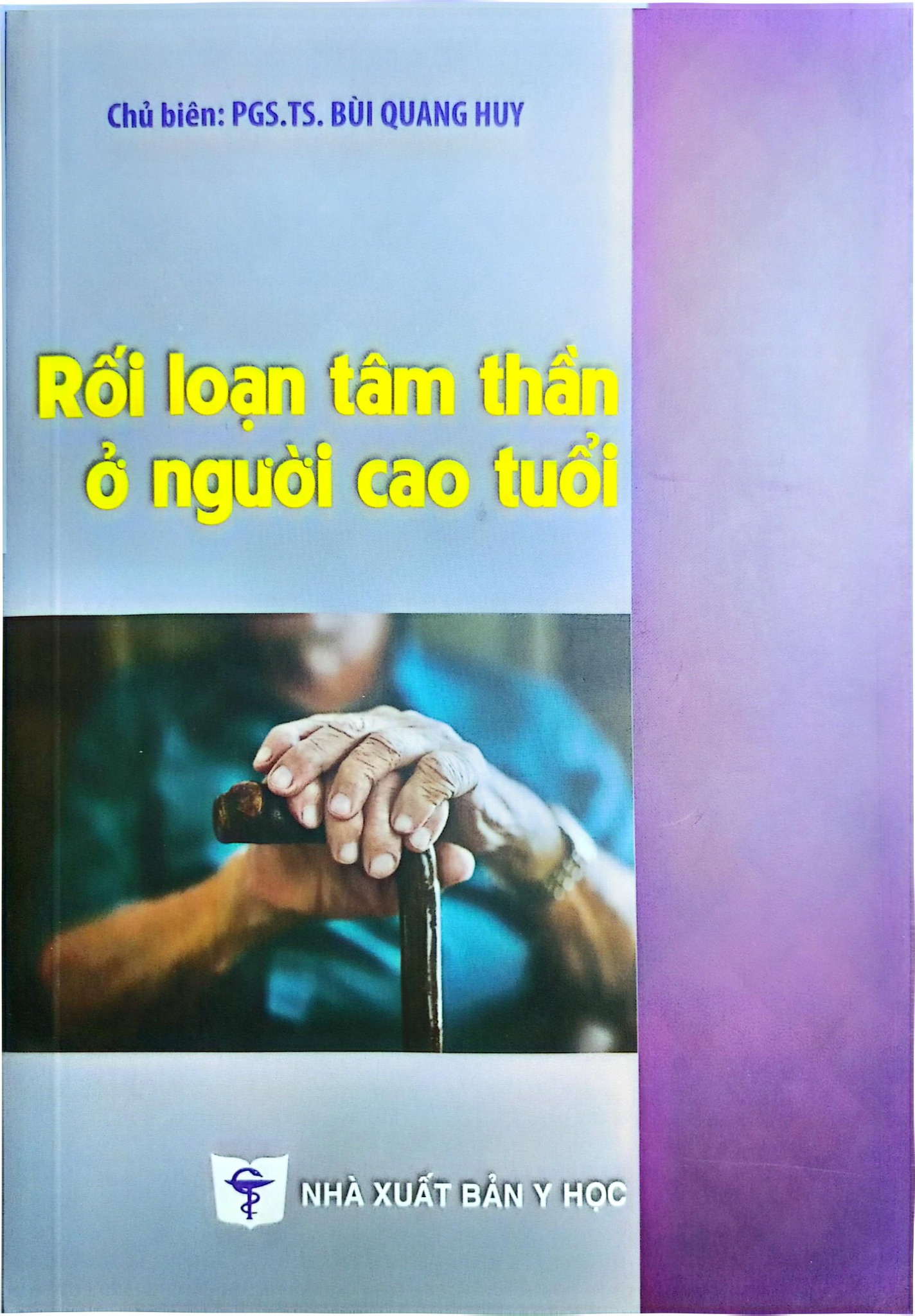 Rối Loạn Tâm Thần Ở Người Cao Tuổi - PGS.TS. Bùi Quang Huy