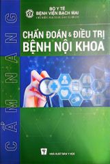 Cẩm Nang Chẩn Đoán Và Điều Trị Bệnh Nội Khoa - Bộ Y tế, PGS.TS. Đào Xuân Cơ
