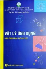 Vật Lý Ứng Dụng (Giáo Trình Đào Tạo Đại Học) - ĐH Dược Hà Nội