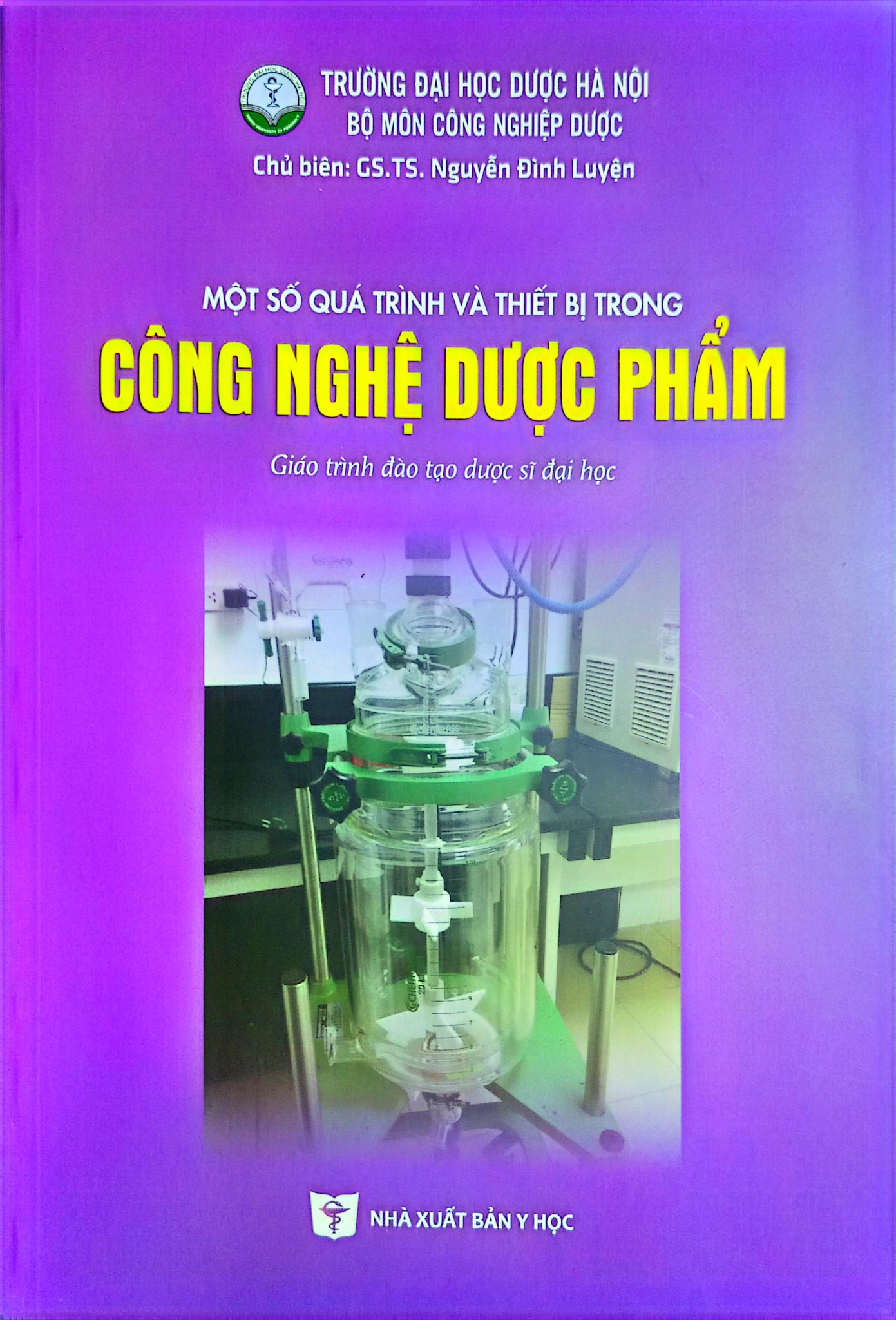 Một Số Quá Trình Và Thiết Bị Trong Công Nghệ Dược Phẩm - ĐH Dược Hà Nội, PGS.TS Nguyễn Đình Luyện