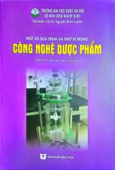 Một Số Quá Trình Và Thiết Bị Trong Công Nghệ Dược Phẩm - ĐH Dược Hà Nội, PGS.TS Nguyễn Đình Luyện