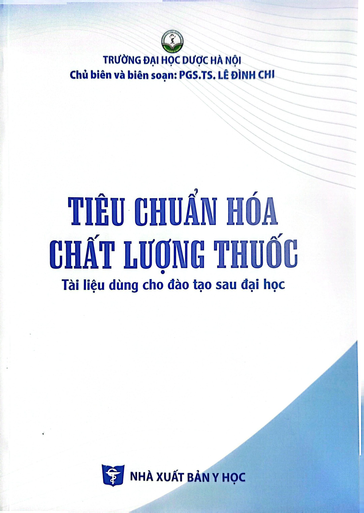 Tiêu Chuẩn Hoá Chất Lượng Thuốc (Tài Liệu Dùng Cho Đào Tạo Sau Đại Học) - ĐH Dược Hà Nội