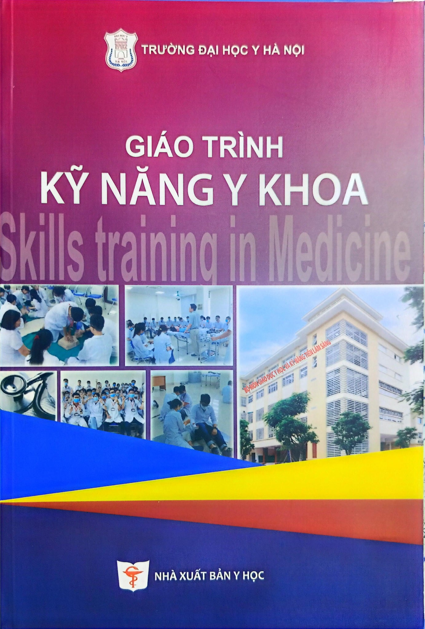 Giáo Trình Kỹ Năng Y Khoa - ĐH Y Hà Nội, PGS.TS. Nguyễn Đức Hinh, TS. Lê Thu Hòa