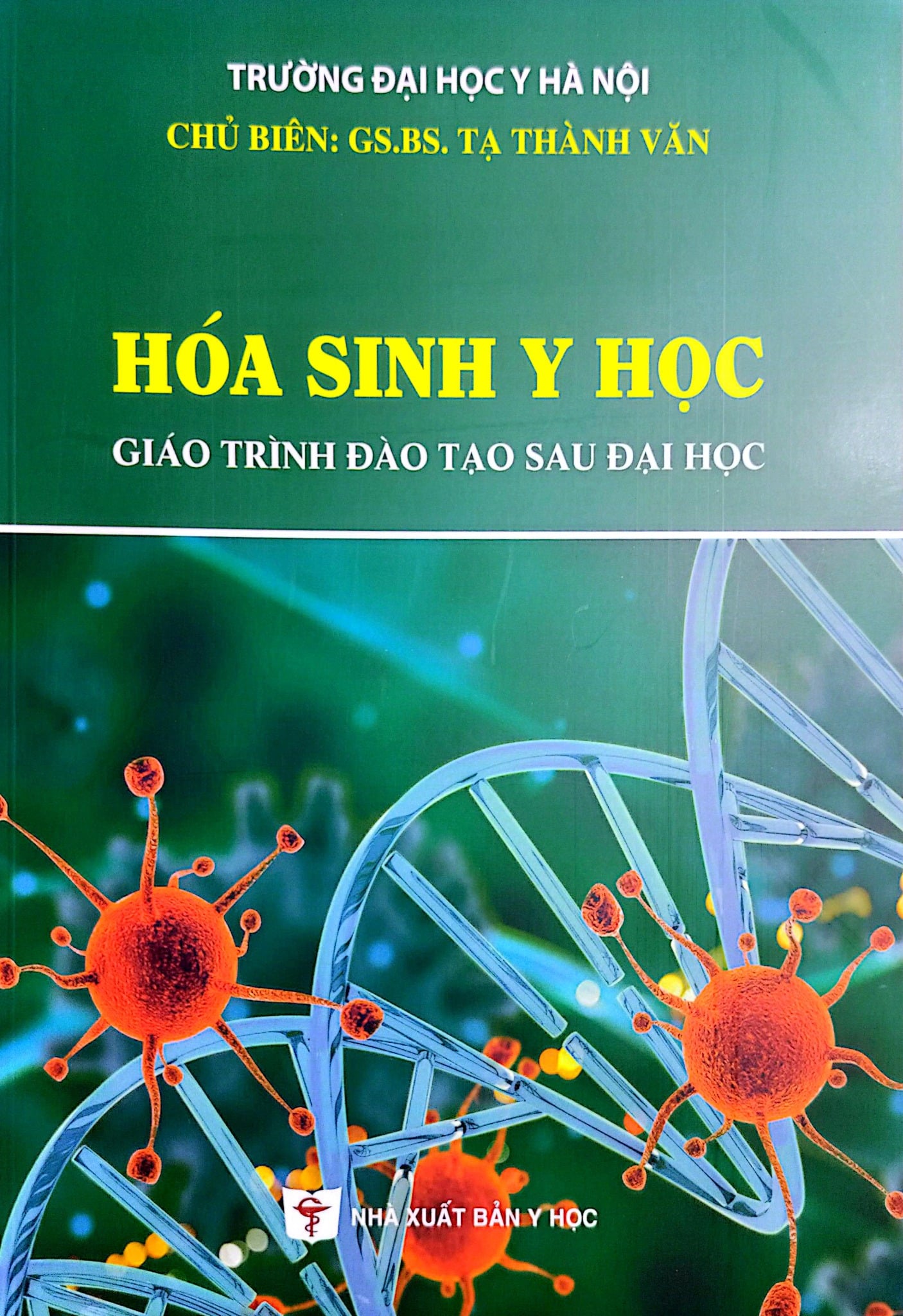 Hóa Sinh Y Học (Giáo Trình Đào Tạo Sau Đại Học) - ĐH Y Hà Nội, GS.BS. Tạ Thành Văn