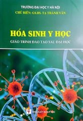 Hóa Sinh Y Học (Giáo Trình Đào Tạo Sau Đại Học) - ĐH Y Hà Nội, GS.BS. Tạ Thành Văn